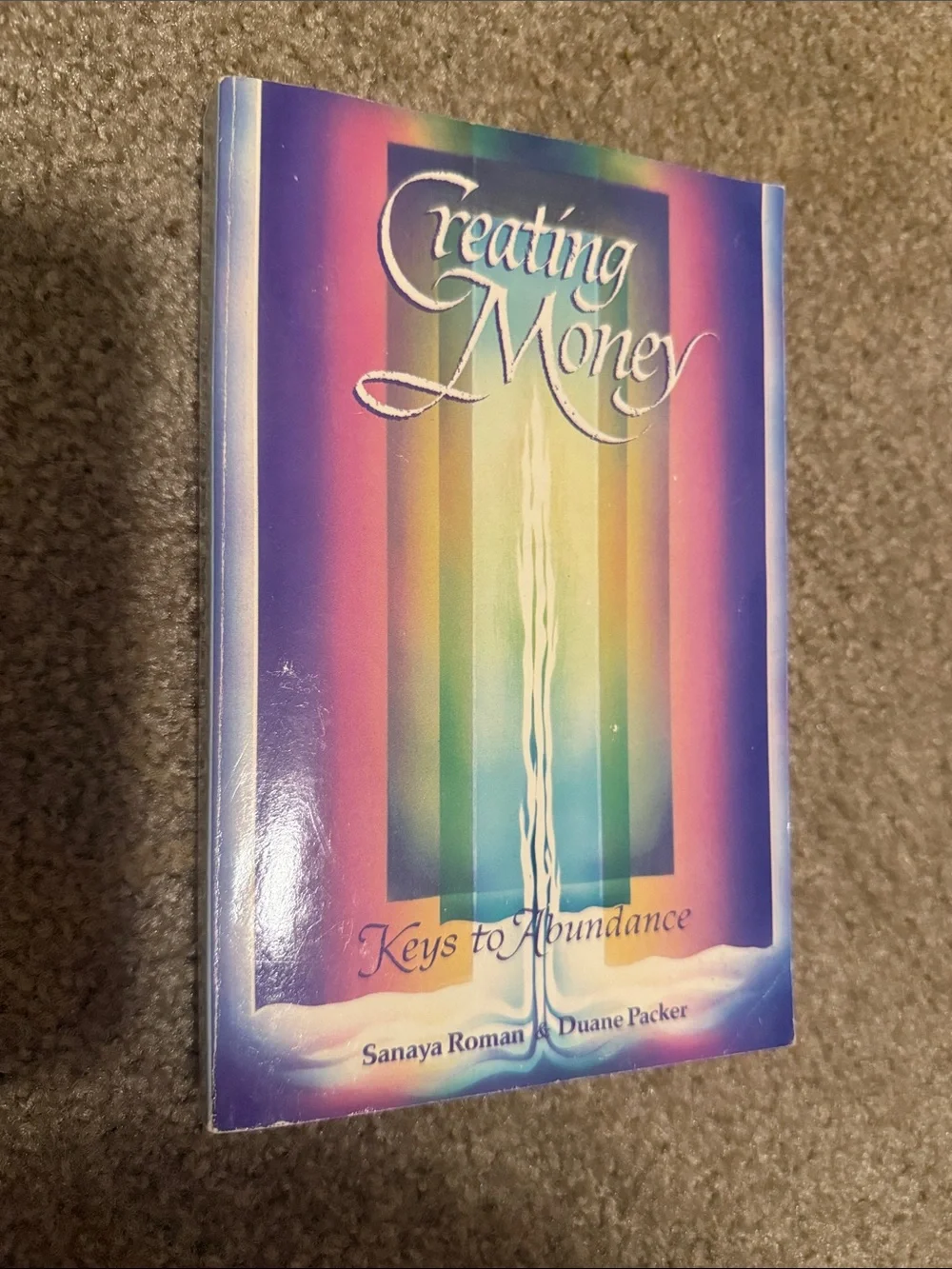 Creating Money by Sanaya Roman and Duane Packer